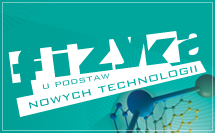 Wydział Fizyki Uniwersytetu Warszawskiego Nowe Technologie